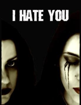 I Hate You